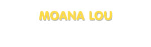 Der Vorname Moana Lou